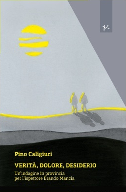 Copertina di Verità, dolore, desiderio di Pino Caligiuri
